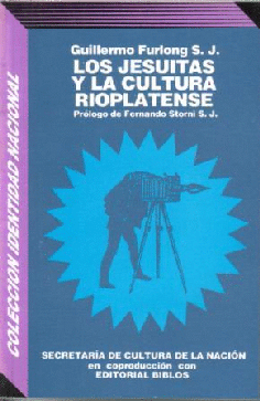 Los jesuitas y la cultura rioplatense Los jesuitas y la cultura rioplatense