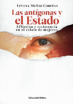Las antígonas y el Estado. Las antígonas y el Estado.