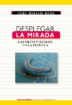 Desplegar la mirada. Desplegar la mirada.