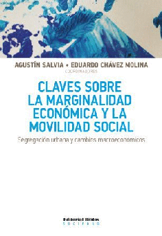 Claves sobre la marginalidad económica y la movilidad social. Claves sobre la marginalidad económica y la movilidad social.
