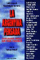La argentina pensada. La argentina pensada.