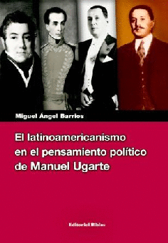 El latinoamericanismo en el pensamiento de Manuel Ugarte El latinoamericanismo en el pensamiento de Manuel Ugarte
