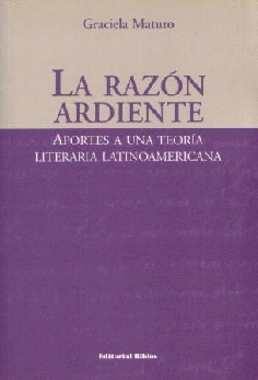 La razón ardiente. La razón ardiente.