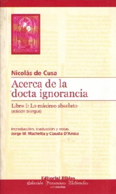 Acerca de la docta ignorancia. Acerca de la docta ignorancia.