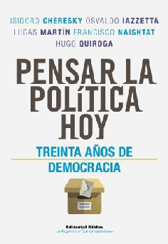 Pensar la política hoy. Pensar la política hoy.