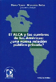 El alca y las cumbres de las Américas; ¿Una nueva realización público-privada?