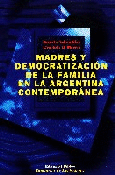 Madres y democratización de la familia en la Argentina contemporánea