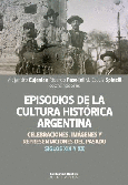 Episodios de la cultura histórica argentina