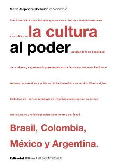 La cultura al poder: Brasil, Colombia, México y Argentina