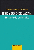 Ese yerno de Lacan! Historia de un insulto