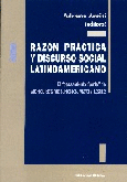 Razón práctica y discurso social latinoamericano.