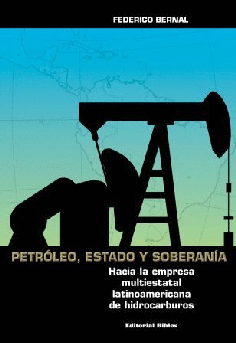 Petróleo, estado y soberanía.