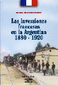 Las inversiones francesas en la Argentina 1880-1920
