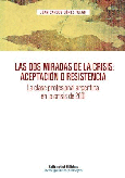 Las dos miradas de la crisis: aceptación o resistencia.