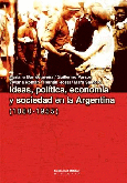 Ideas, política, economía y sociedad en la Argentina (1880-1955)