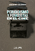 Periodismo y periodistas en el cine