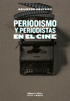 Periodismo y periodistas en el cine