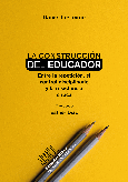 La construcción del educador