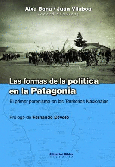 Las formas de la política en la patagonia.