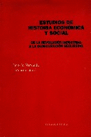 Estudios de historia económica y social: de la revolución industrial a la globalización neoliberal