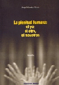 La plenitud humana: el yo, el otro, el nosotros