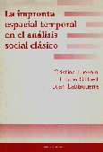 La impronta espacial- temporal en el análisis social clásico