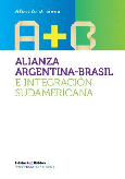 Alianza Argentina-Brasil e integración Sudamericana