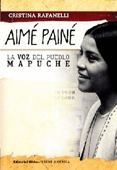 Aimé Painé, la voz del pueblo mapuche