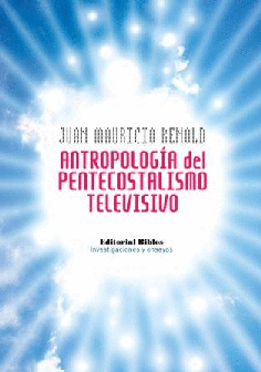 Antropología del pentecostalismo televisivo