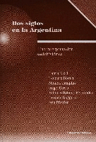 Dos siglos en la argentina.