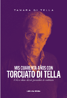 Mis cuarenta años con Torcuato Di Tella