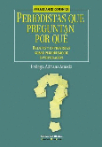 Periodistas que preguntan por qué.