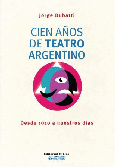 Cien años de teatro argentino