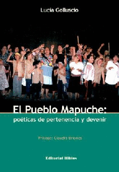 El pueblo mapuche: poéticas de pertenencia y devenir 