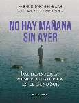 No hay mañana sin ayer.