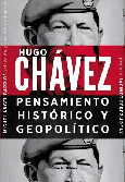Hugo Chávez: pensamiento histórico y geopolítico