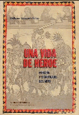 Una vida de héroe.