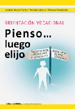 Orientación vocacional: Pienso luego elijo