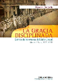 La Gracia disciplinada.