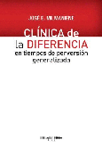 Clínica de la diferencia en tiempos de perversión generalizada