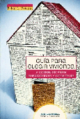 Guía para elegir vivienda y consejos para refaccionar y construir