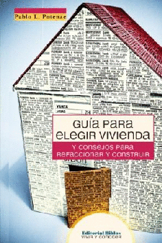 Guía para elegir vivienda y consejos para refaccionar y construir