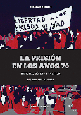 Portada de: La prisión en los años 70: historia, género y política