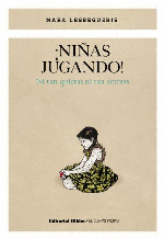 ¡Niñas jugando! Ni tan quietitas ni tan activas