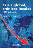 Crisis global, crónicas locales 2008 y después