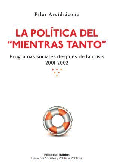 La política del "mientras tanto".