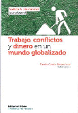 Trabajo, conflicto y dinero en un mundo globalizado