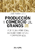 Producción y comercio de granos 1980-2012.