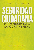 Seguridad ciudadana de lo municipal a lo continental