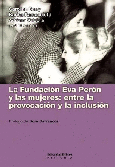 La Fundación Eva Perón y las mujeres.